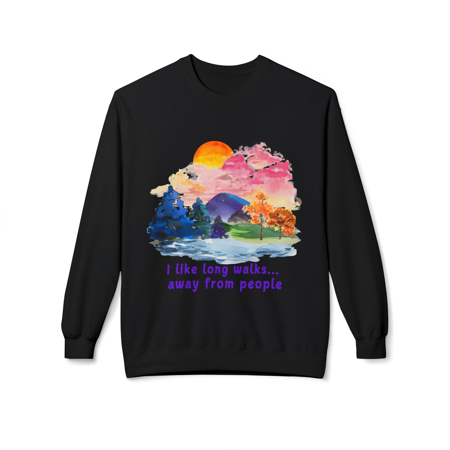 Long Walks Away From People  - Adult Unisex Sweatshirt