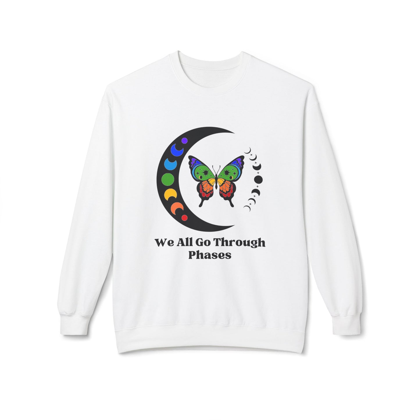 We All Go Through Phases - Adult Unisex Sweatshirt