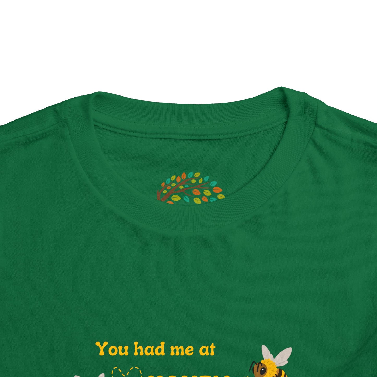 You Had Me At Honey - Toddler Short Sleeve Tee