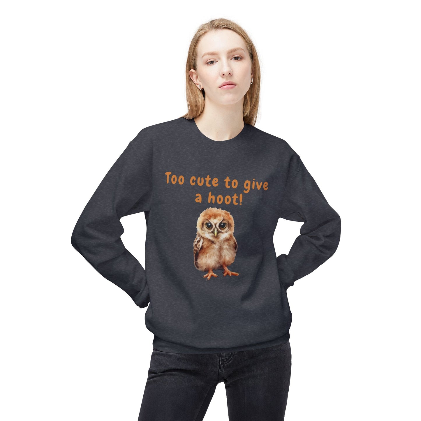 Too Cute to Give a Hoot - Adult Unisex Sweatshirt