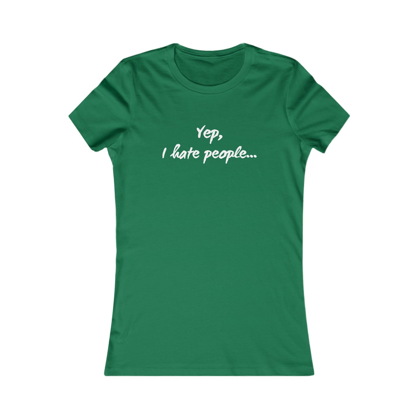 Yep, I Hate People - Women's Tee