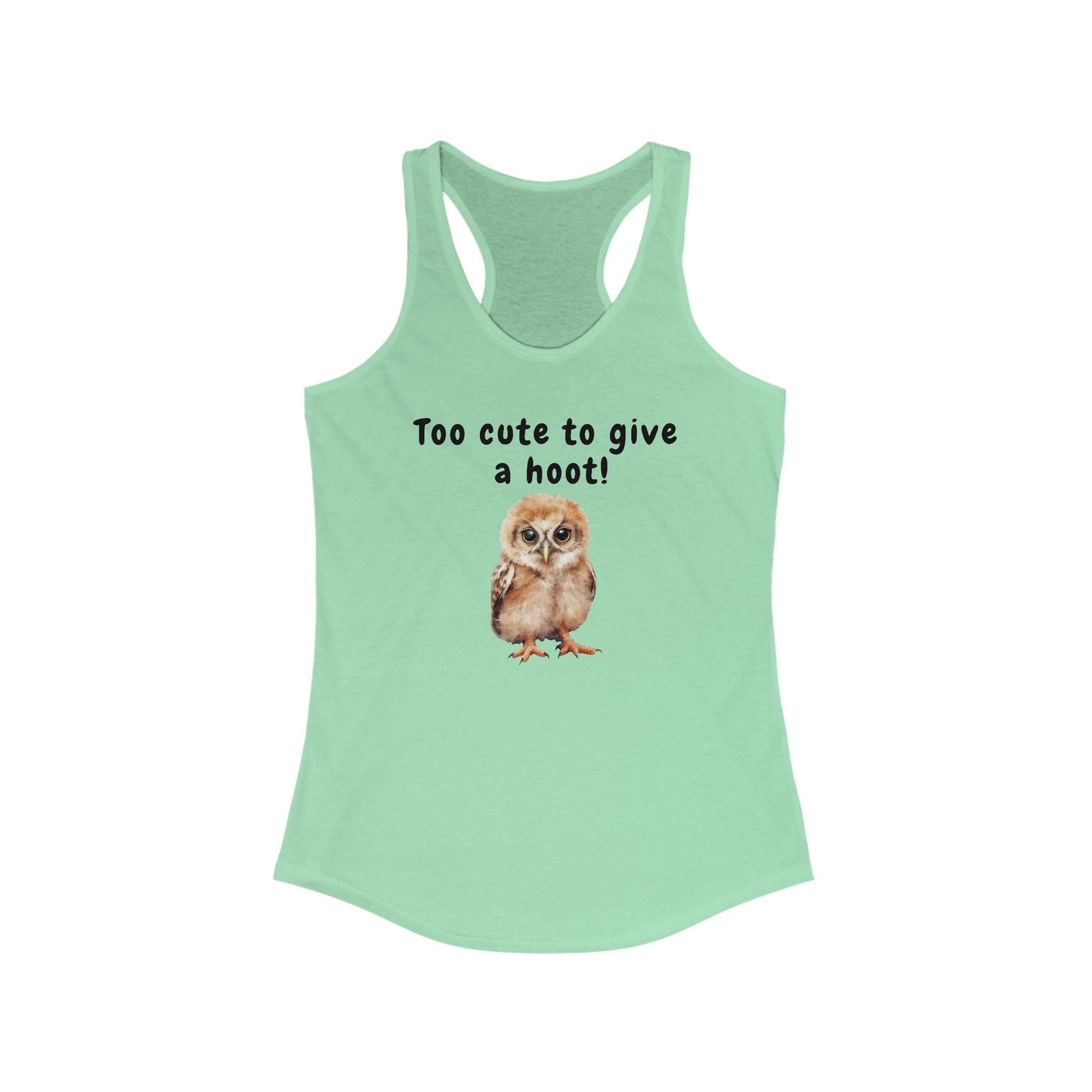 Too Cute to Give a Hoot - Racerback Tank