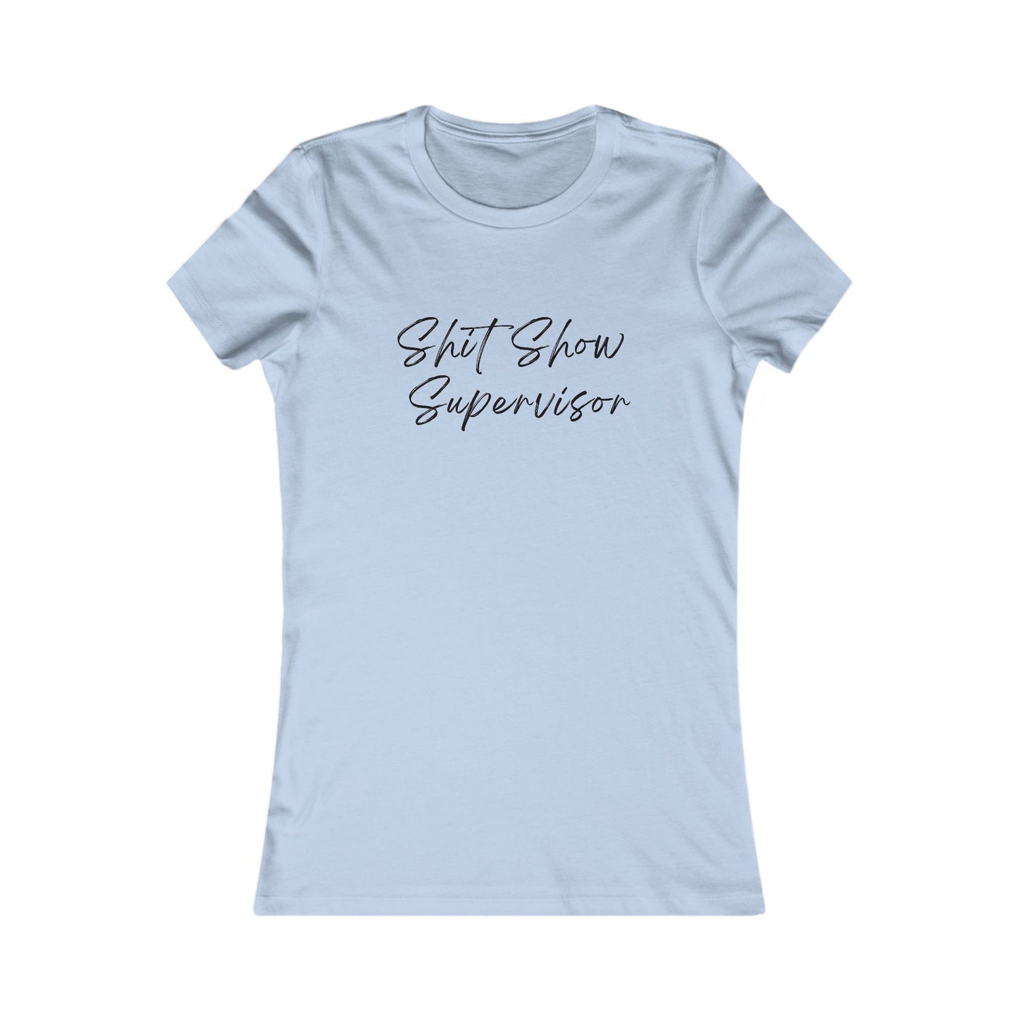 Shit Show Supervisor - Women's Tee