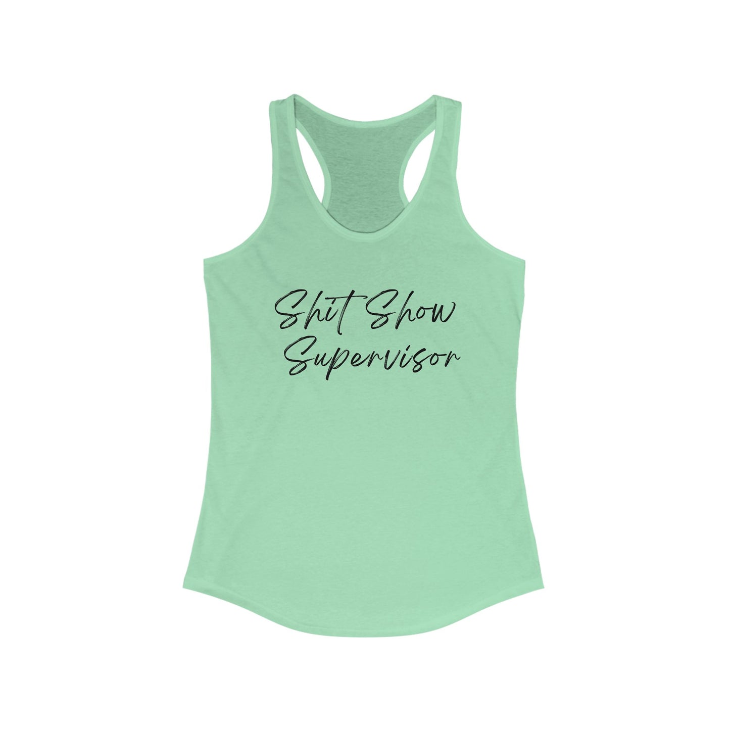 Shit Show Supervisor - Racerback Tank