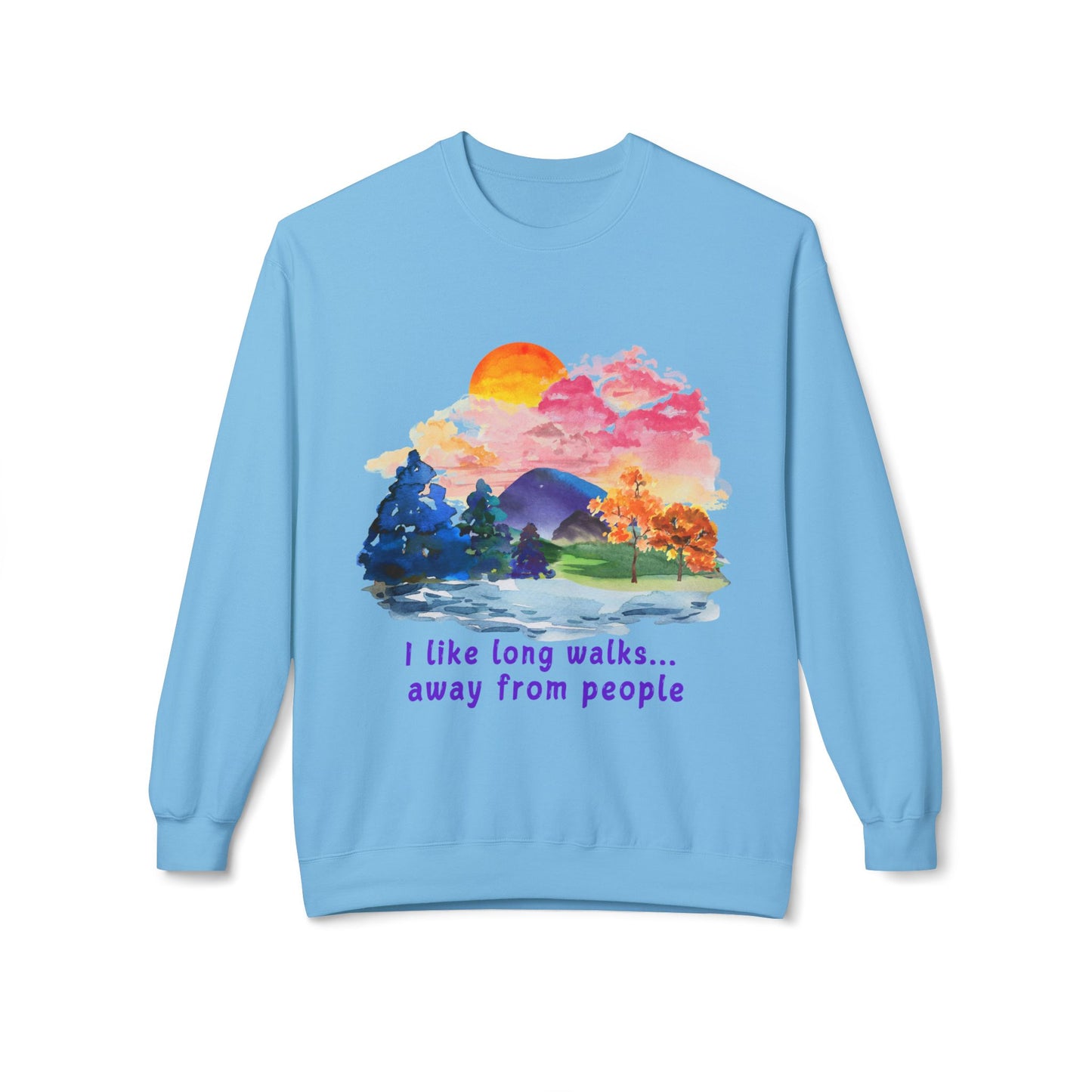 Long Walks Away From People  - Adult Unisex Sweatshirt