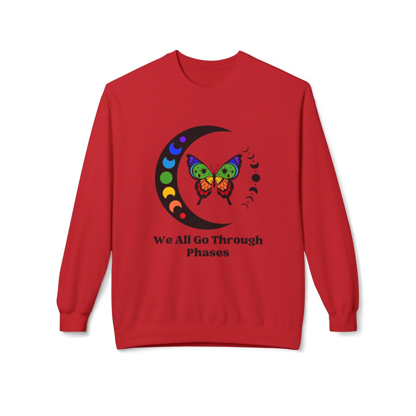 We All Go Through Phases - Adult Unisex Sweatshirt