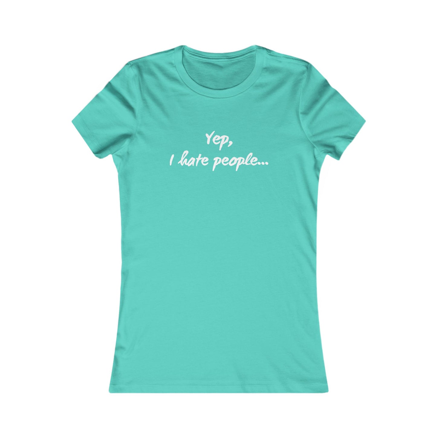 Yep, I Hate People - Women's Tee