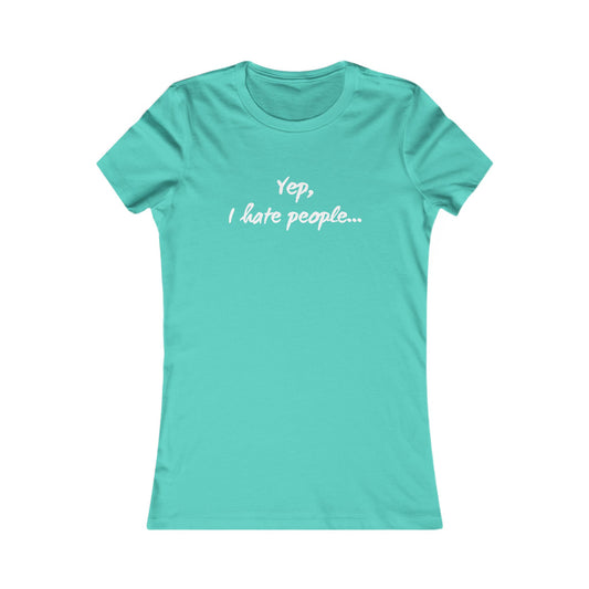 Yep, I Hate People - Women's Tee