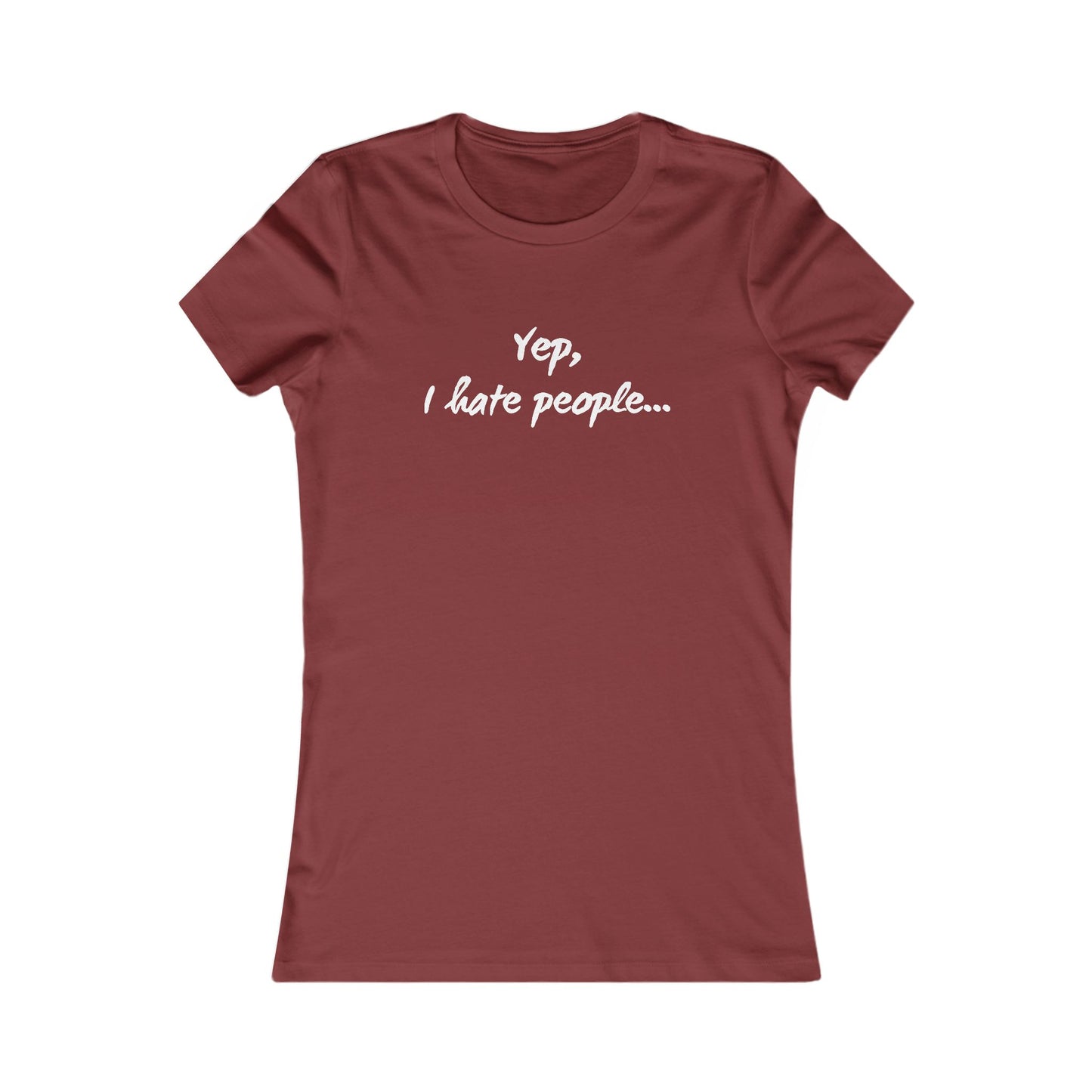 Yep, I Hate People - Women's Tee