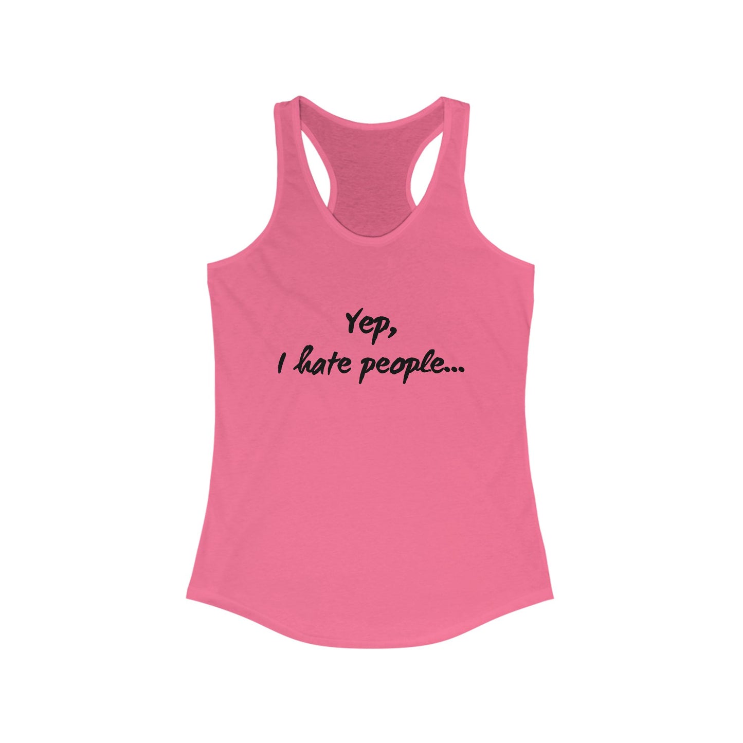 Yep, I Hate People - Racerback Tank