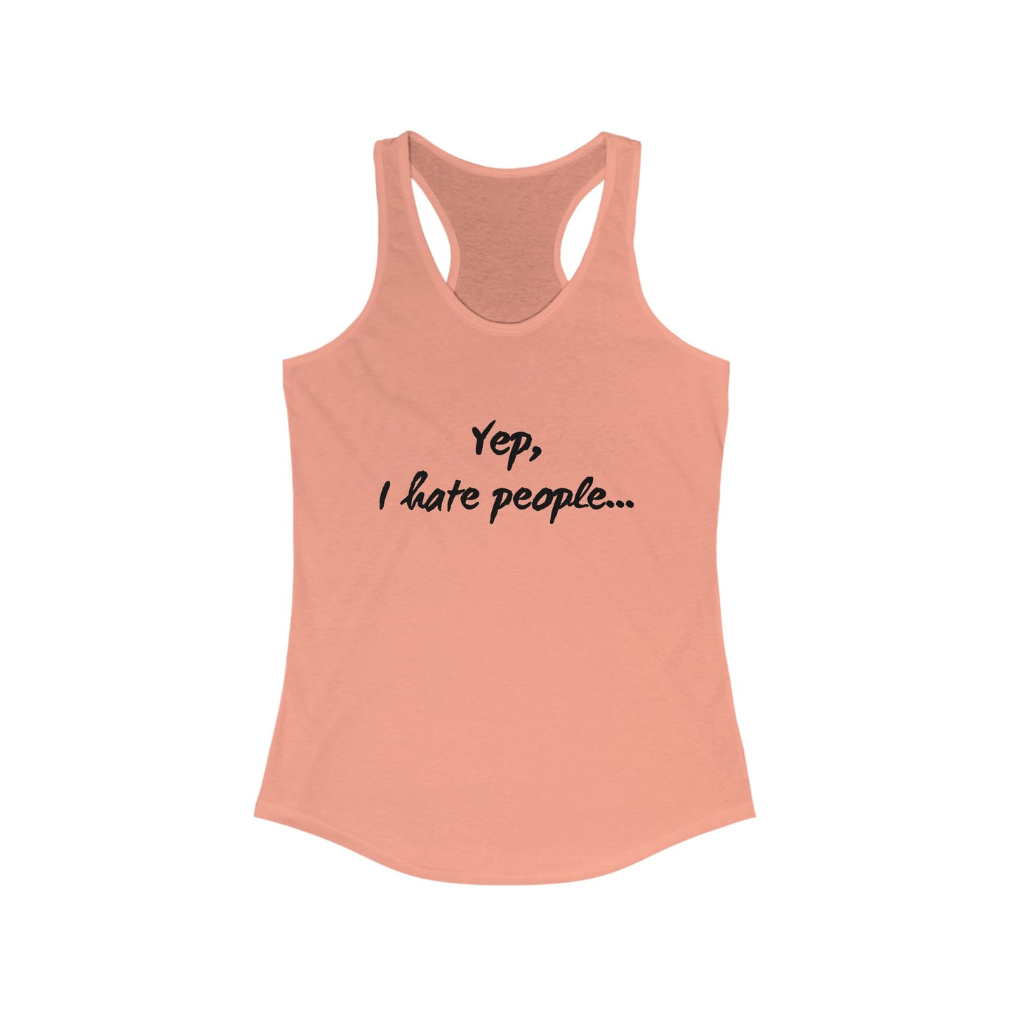 Yep, I Hate People - Racerback Tank