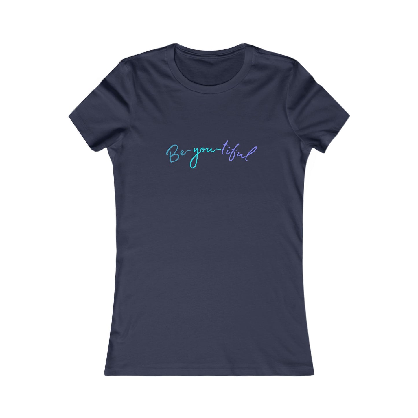 Be-you-tiful - Women's Tee