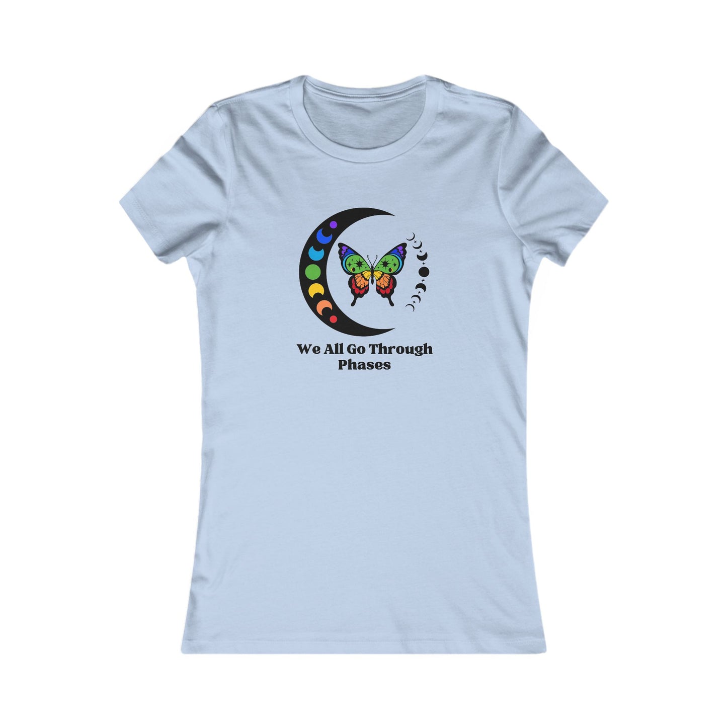 We All Go Through Phases - Women's Tee