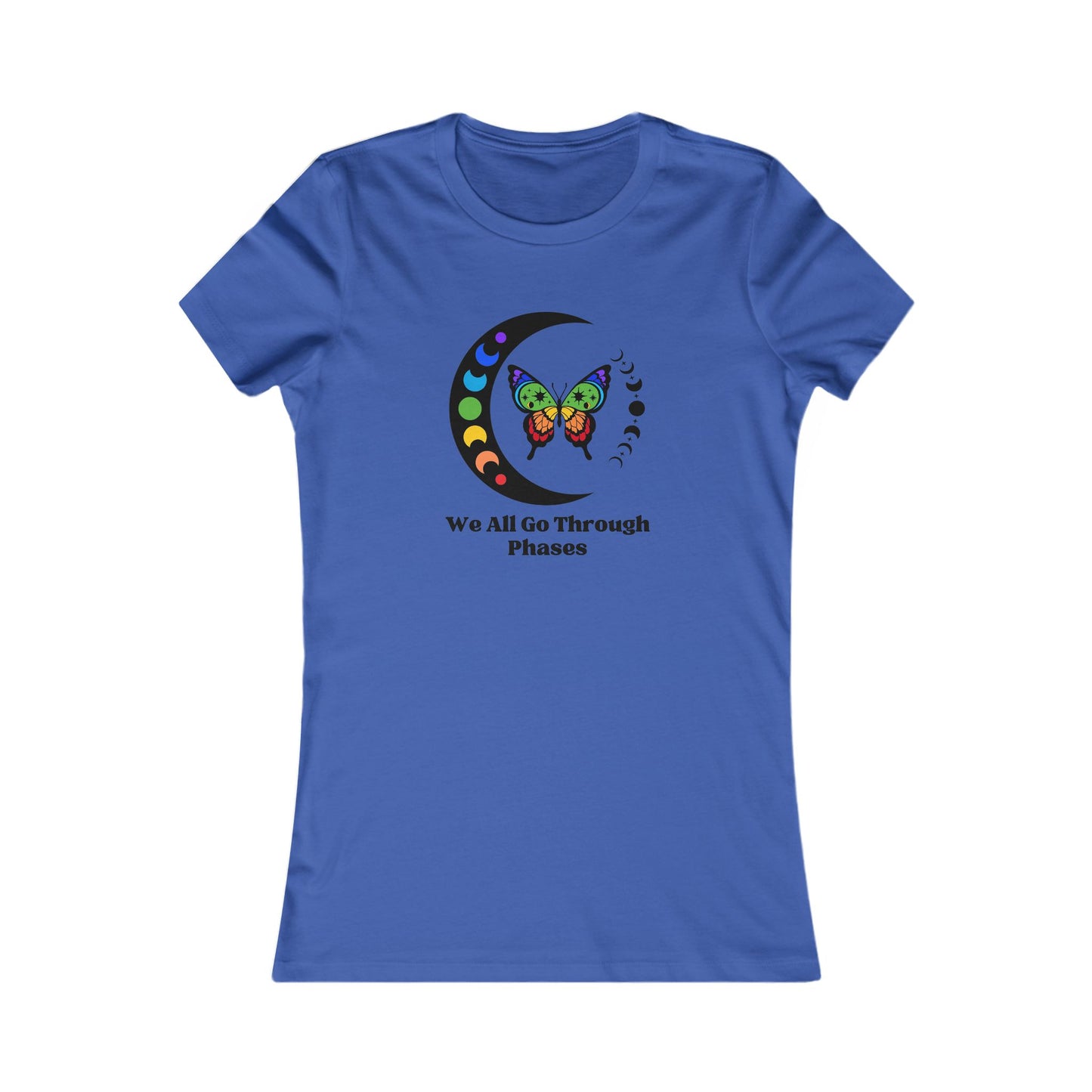 We All Go Through Phases - Women's Tee