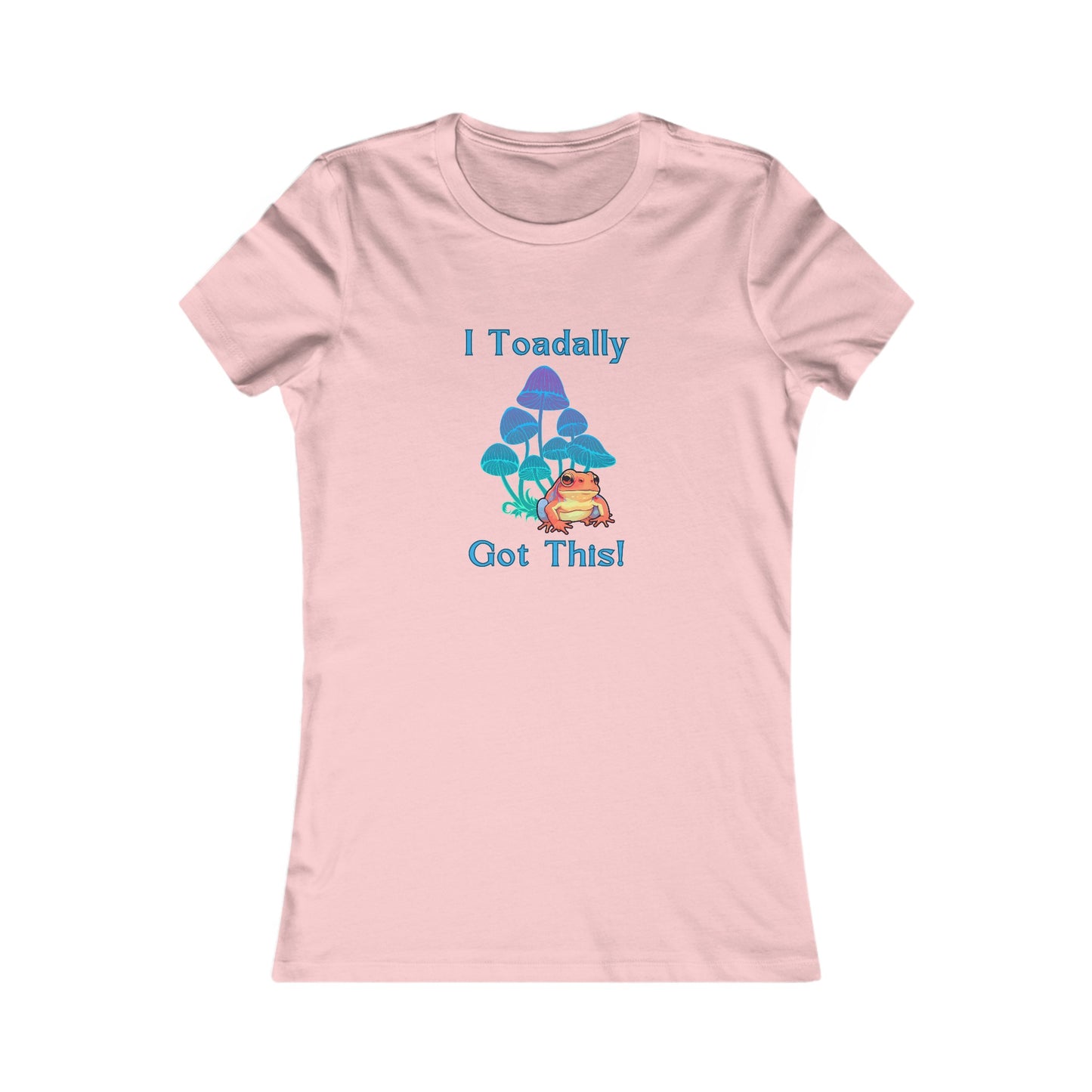 Toadally Got This - Women's Tee