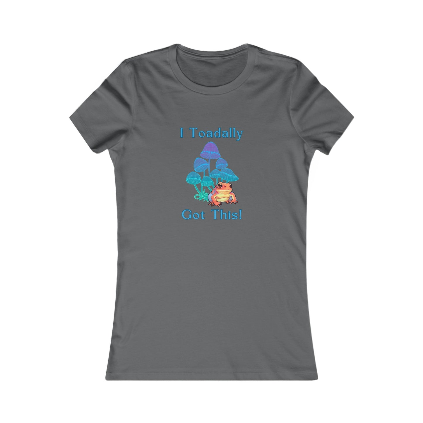 Toadally Got This - Women's Tee