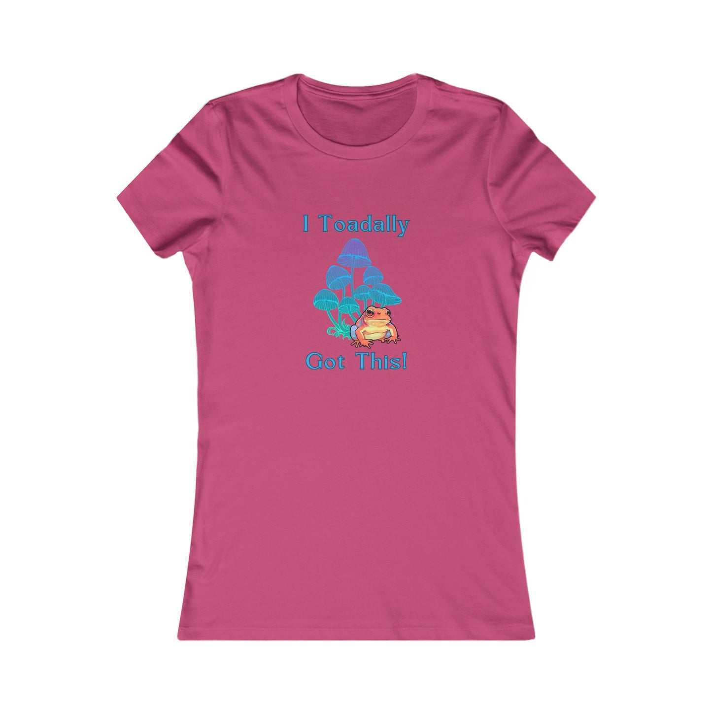 Toadally Got This - Women's Tee