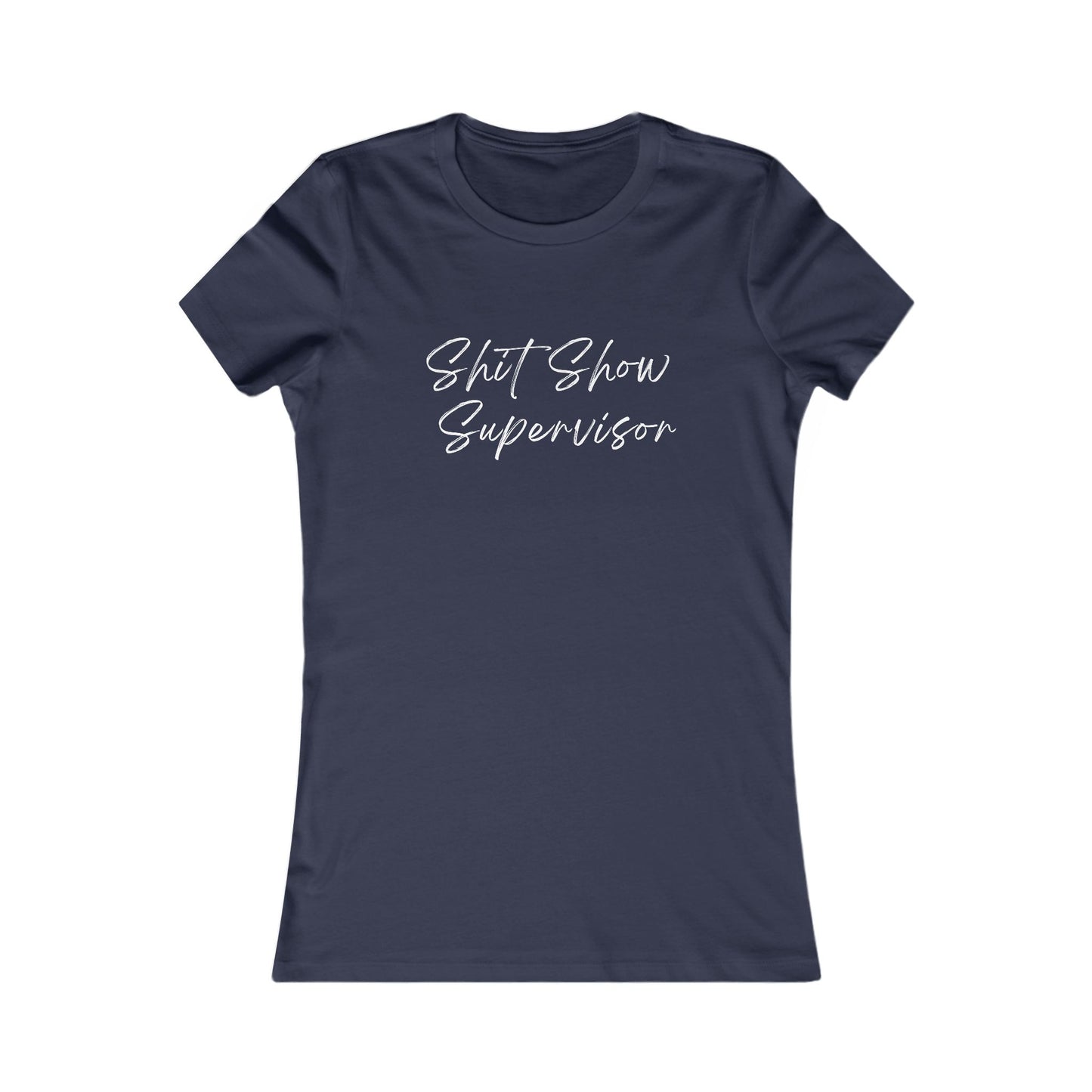 Shit Show Supervisor - Women's Tee