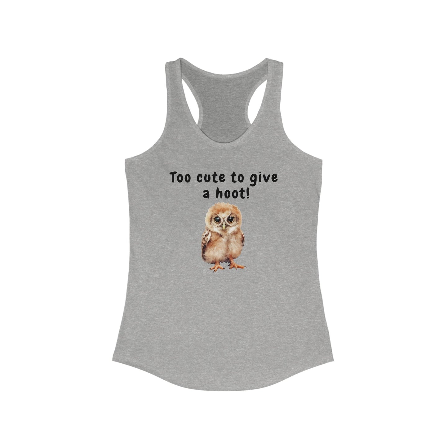 Too Cute to Give a Hoot - Racerback Tank