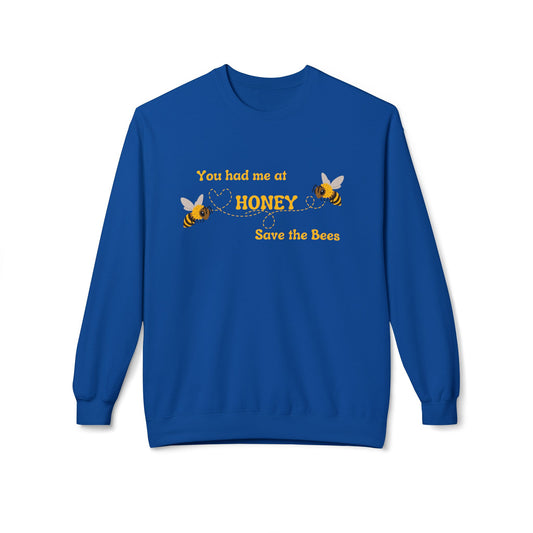 You Had Me At Honey - Adult Unisex Sweatshirt