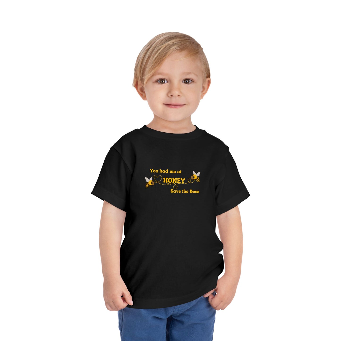 You Had Me At Honey - Toddler Short Sleeve Tee