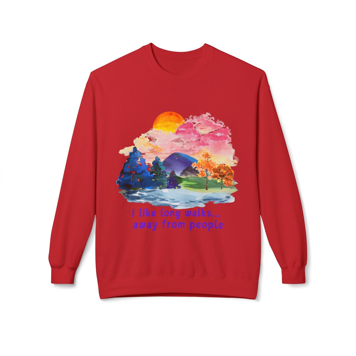 Long Walks Away From People  - Adult Unisex Sweatshirt