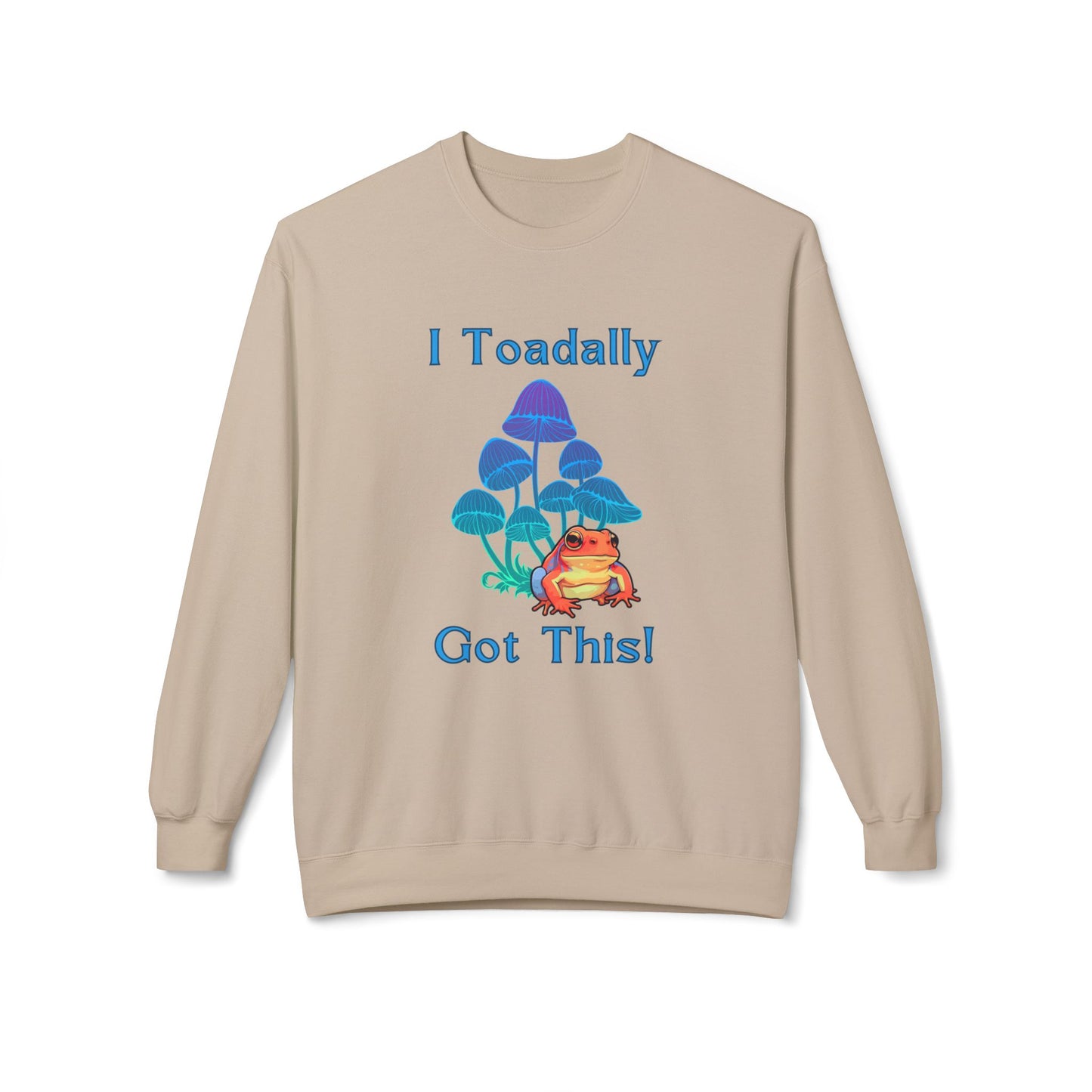 Toadally Got This - Adult Unisex Sweatshirt