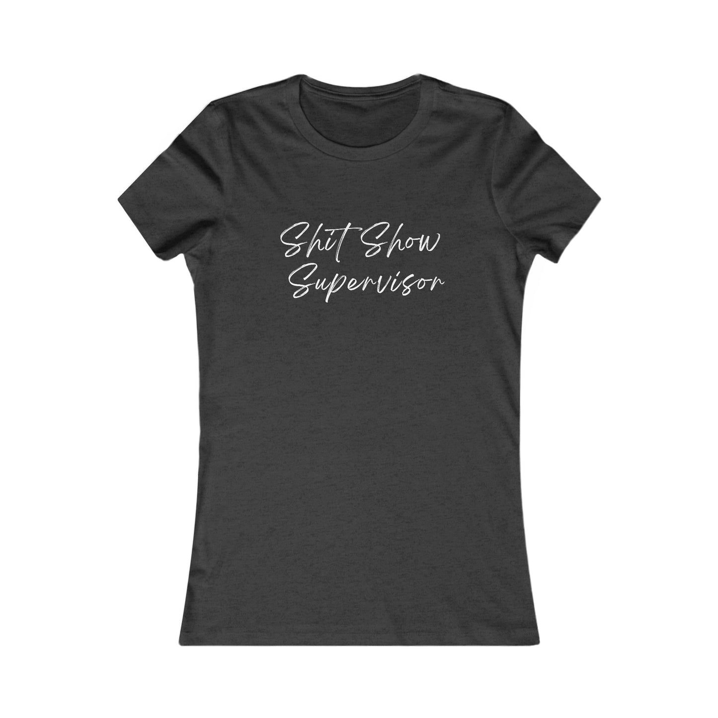 Shit Show Supervisor - Women's Tee