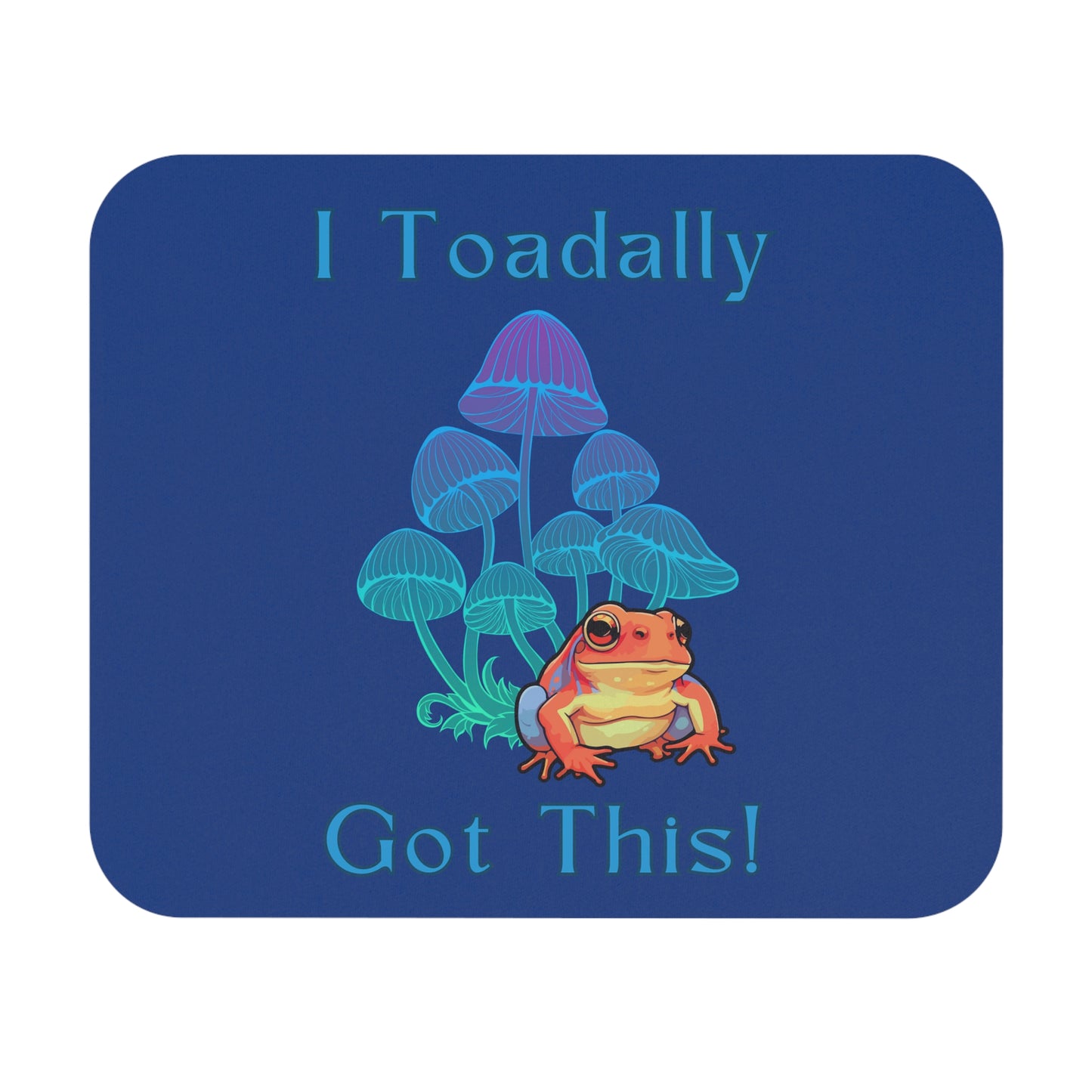 Toadally Got This - Mouse Pad (Rectangle)