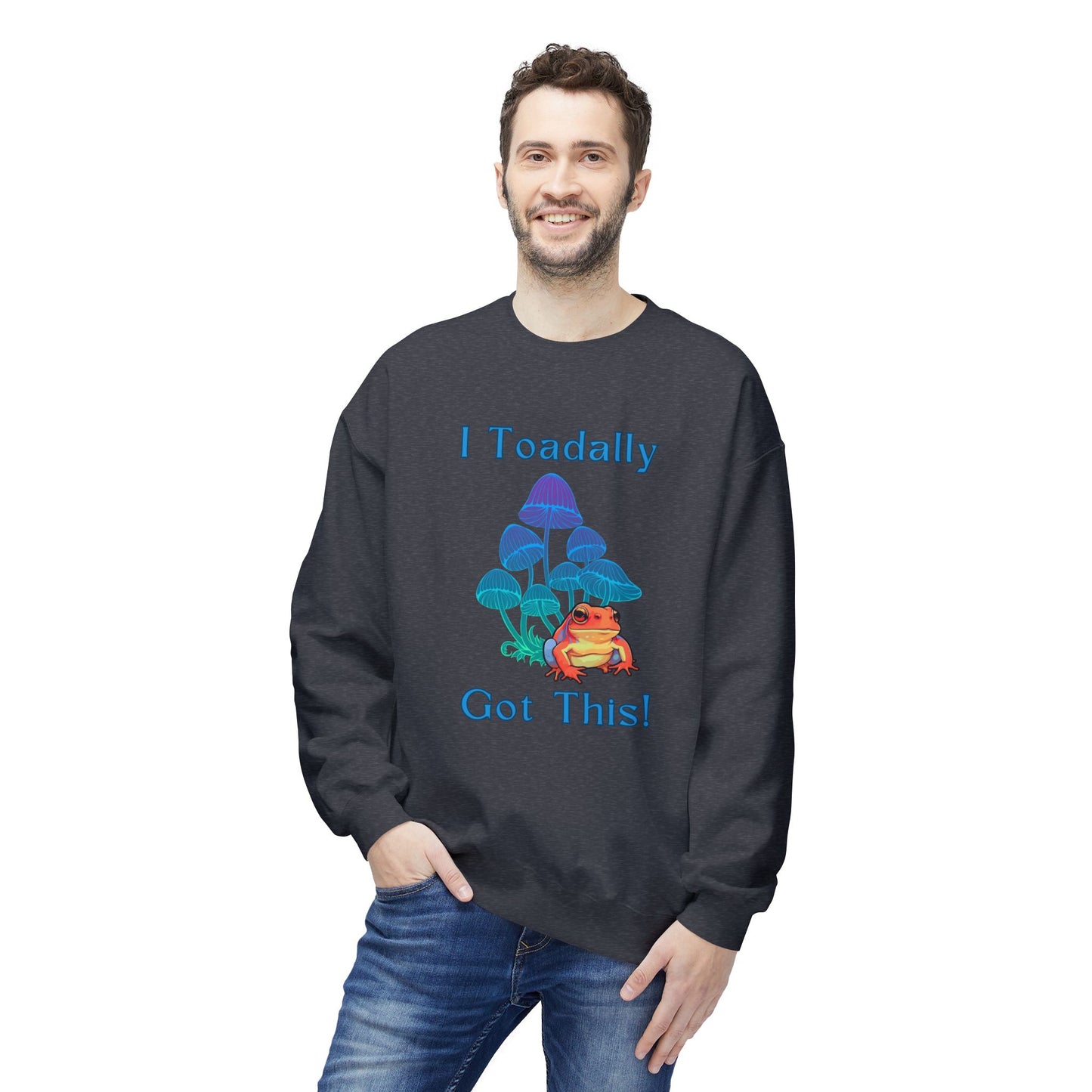 Toadally Got This - Adult Unisex Sweatshirt