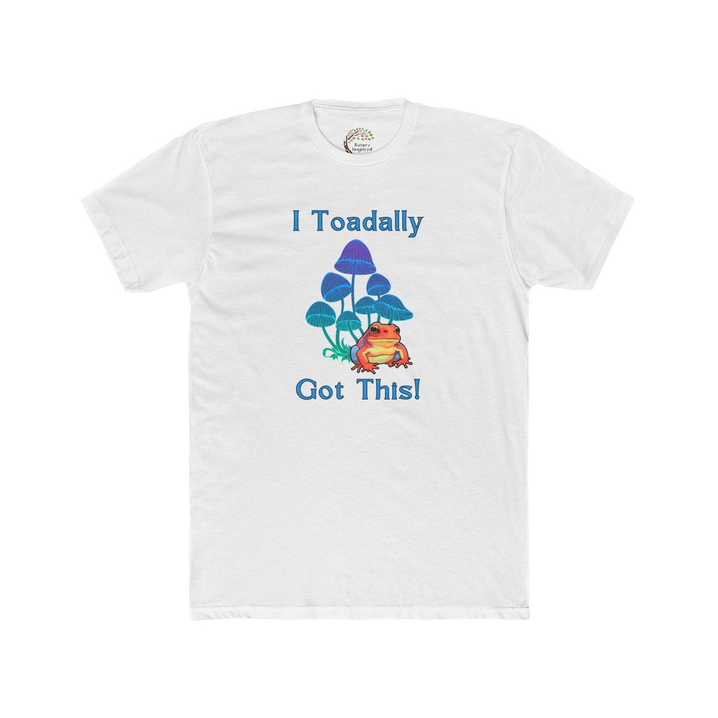 Toadally Got This - Adult Tee