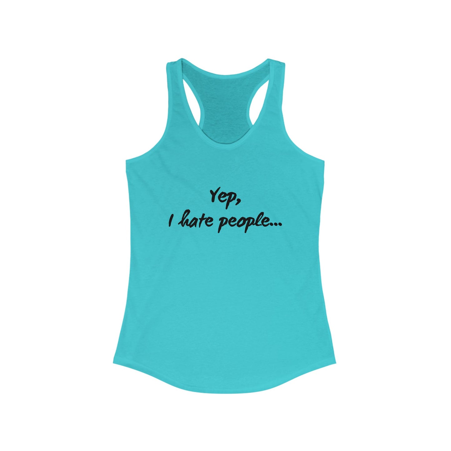 Yep, I Hate People - Racerback Tank