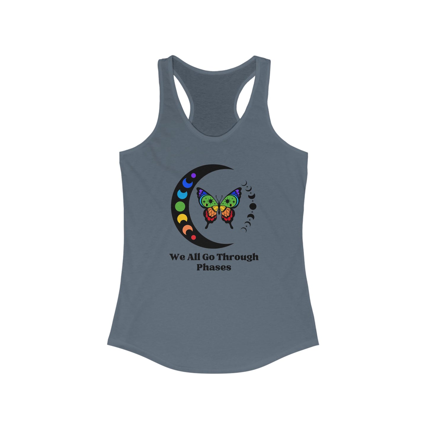 We All Go Through Phases - Racerback Tank