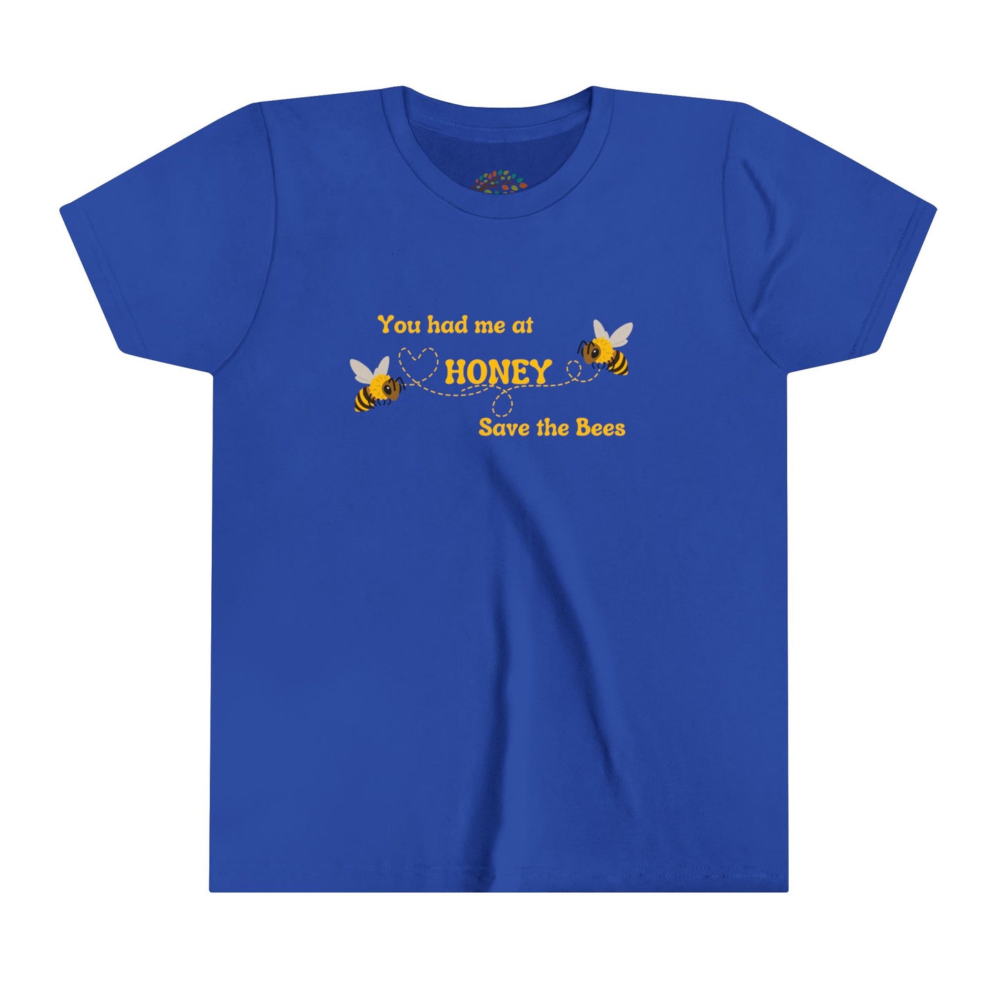 You Had Me At Honey - Youth Tee