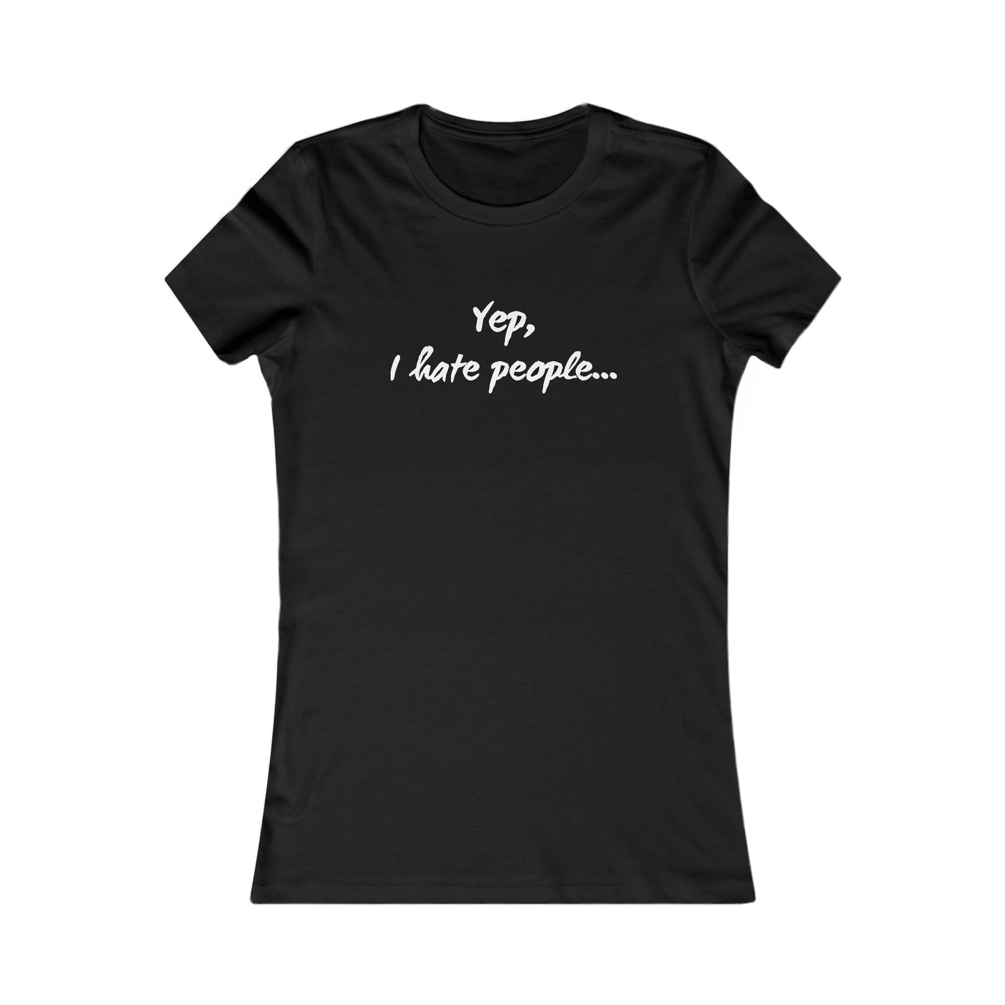 Yep, I Hate People - Women's Tee