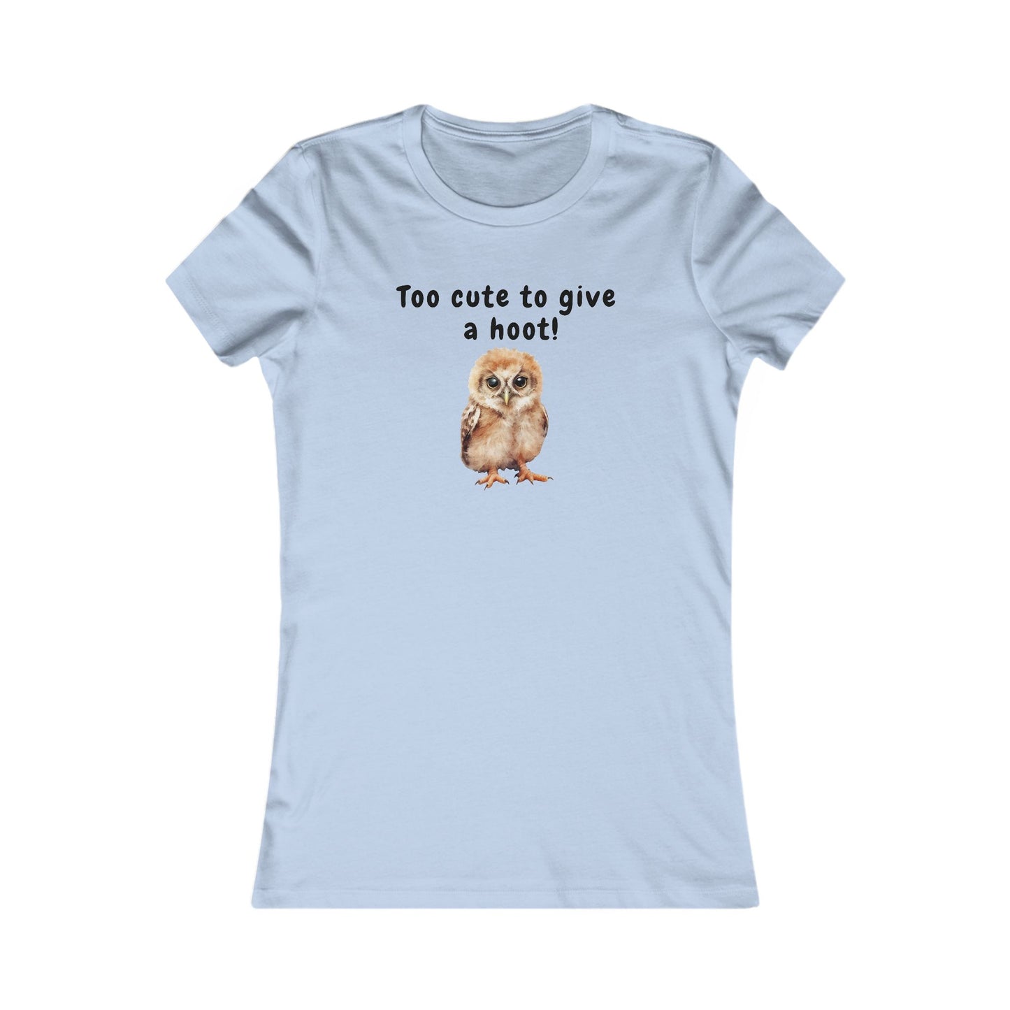 Too Cute to Give a Hoot - Women's Tee