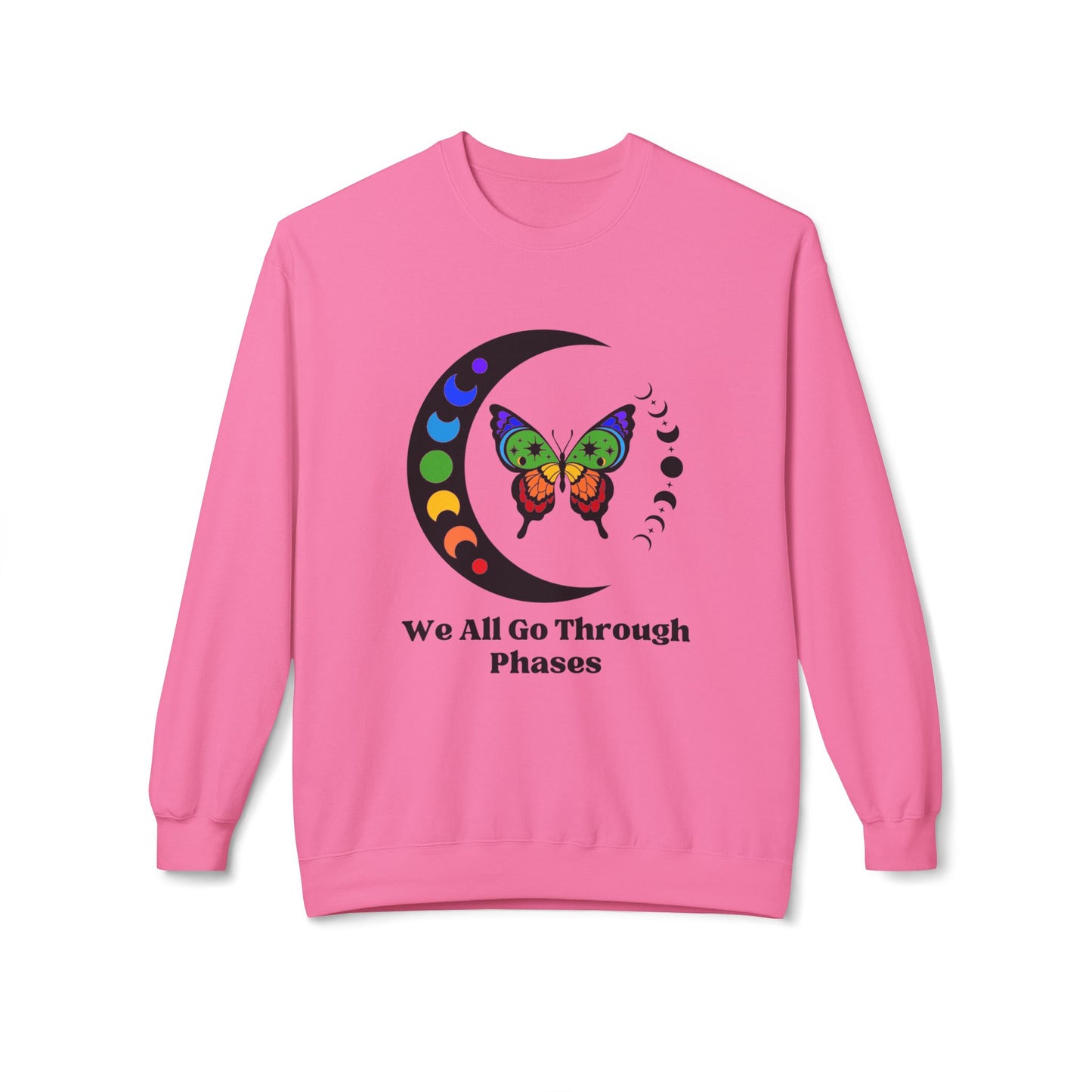 We All Go Through Phases - Adult Unisex Sweatshirt