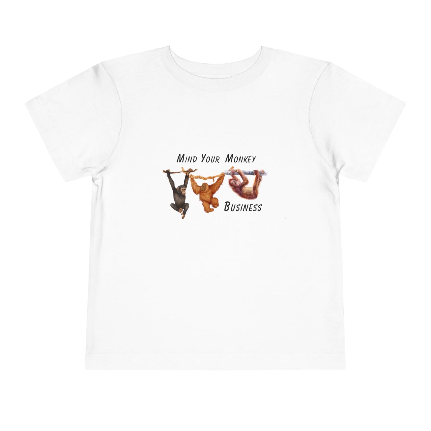 Mind Your Monkey Business - Toddler Short Sleeve Tee