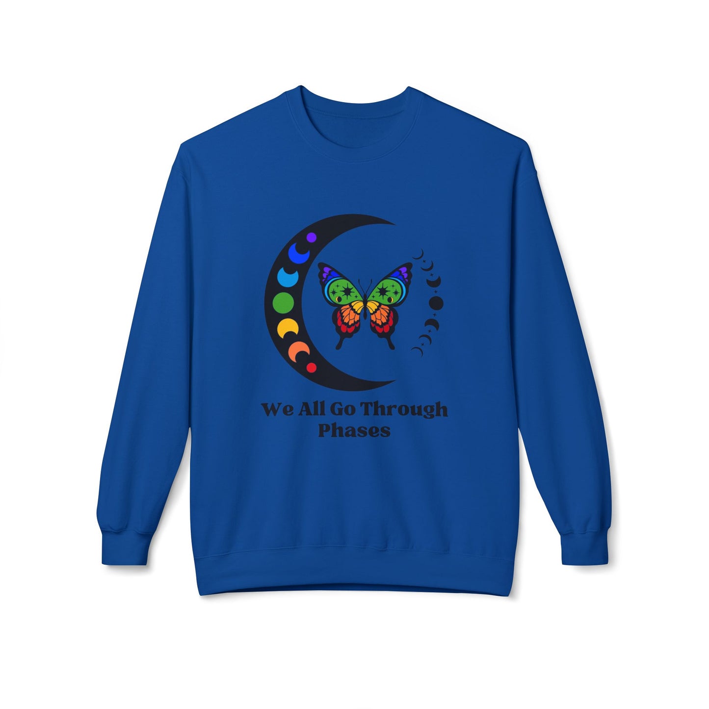 We All Go Through Phases - Adult Unisex Sweatshirt