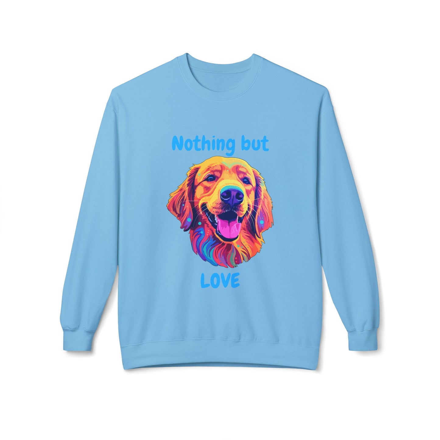 Nothing But Love - Adult Unisex Sweatshirt - Golden Retriever Design