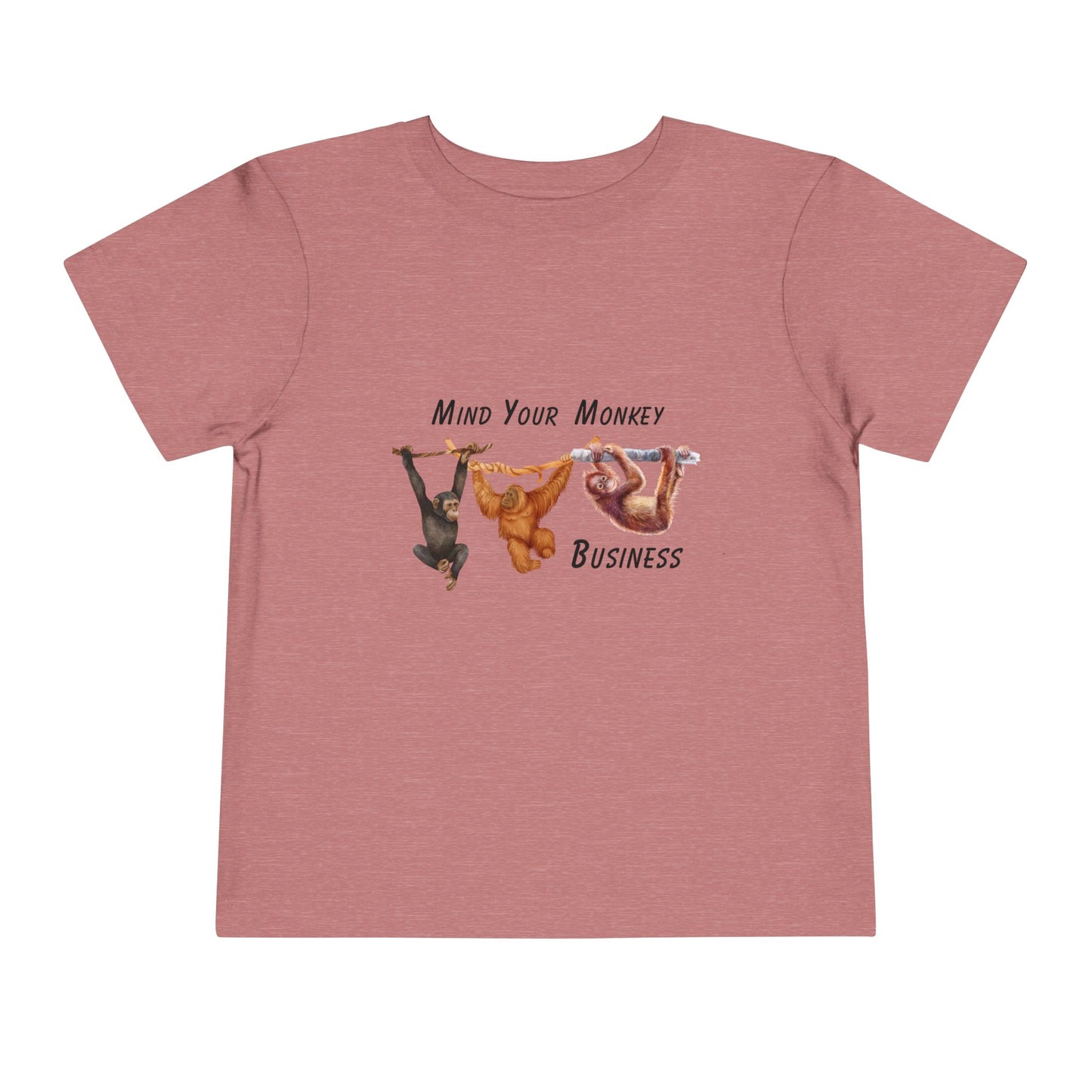 Mind Your Monkey Business - Toddler Short Sleeve Tee