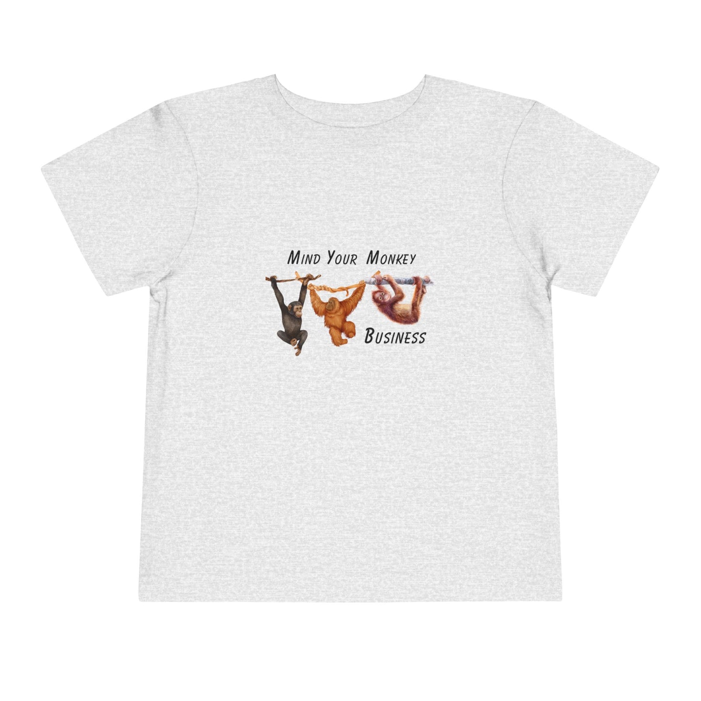 Mind Your Monkey Business - Toddler Short Sleeve Tee