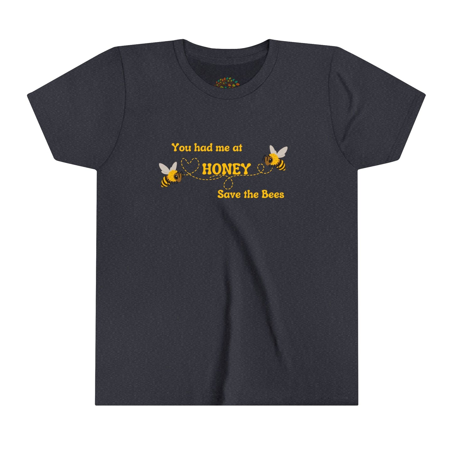 You Had Me At Honey - Youth Tee