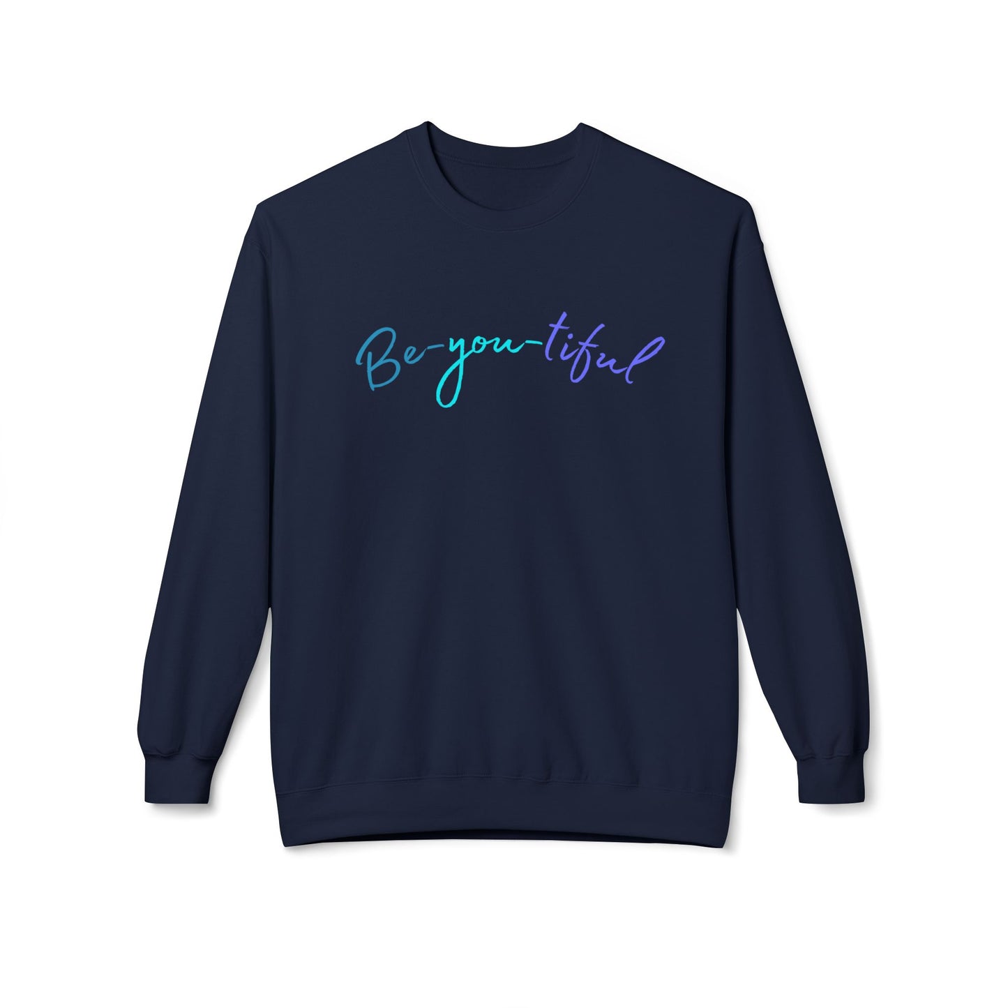 Be-you-tiful - Adult Crewneck Sweatshirt