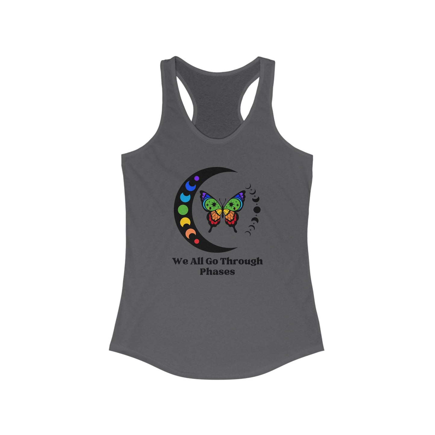 We All Go Through Phases - Racerback Tank